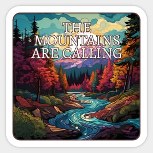 The Mountains Are Calling And I Must Go Sticker